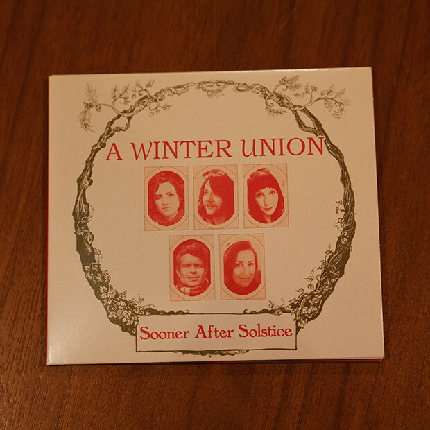 今年のクリスマスアルバムのイチオシ、A Winter Unionの『Sooner After Solstice〜A Transatlantic Folk Christmas』。
