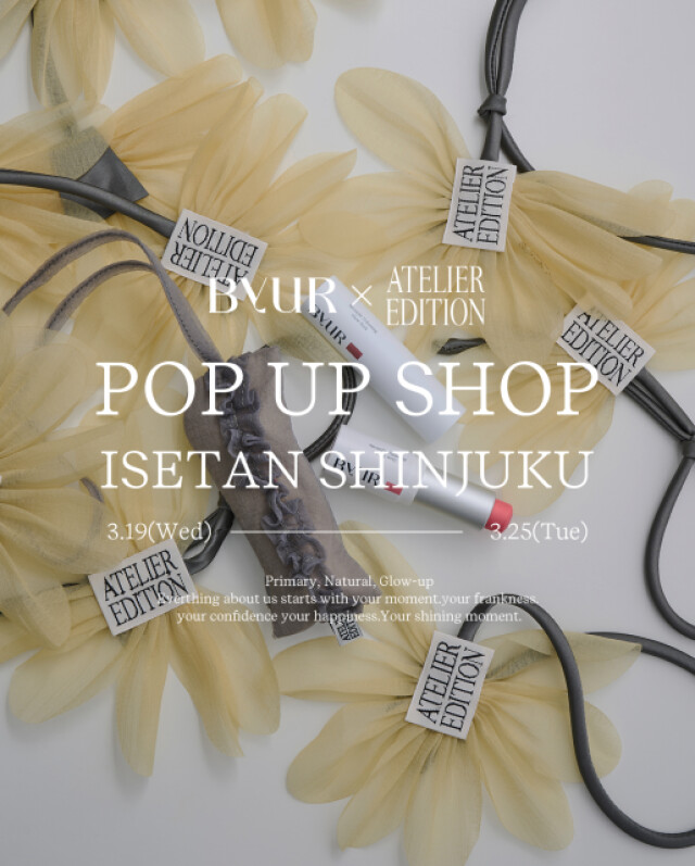 伊勢丹新宿でByUR×Atelier Editionの期間限定ショップ